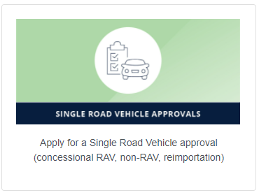 Single Road Vehicle Approvals - Apply for a Single Road Vehicle approval (concessional RAV, non-RAV, reimportation)