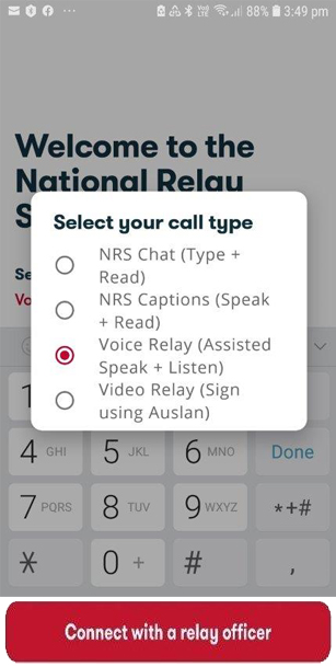 Title:A screenshot of the NRS app select your call type screen. The call type Voice Relay (Assisted Speak and Listen) is selected. A red button with the words 'Connect with a relay officer'. Used in a Voice Relay call to connect to an NRS  relay officer.