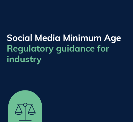 Social media minimum age – regulatory guidance.
