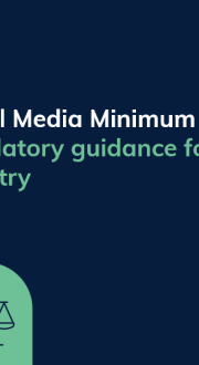 Social media minimum age – regulatory guidance.
